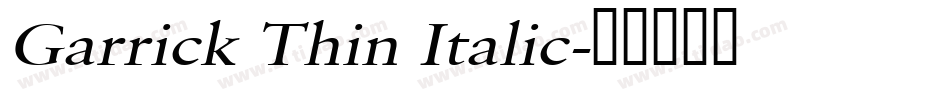 Garrick Thin Italic字体转换